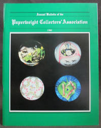 Annual Bulletin of the Paperweight Collectors' Association, Inc. 1984