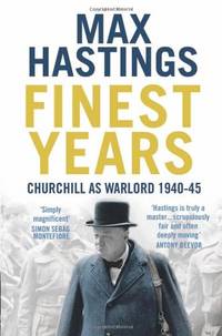 Finest Years: Churchill as Warlord 1940&acirc;45