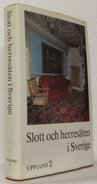 Slott och herresäten i Sverige. Uppland 2.