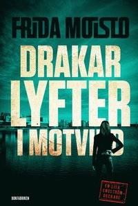 Drakar lyfter i motvind.