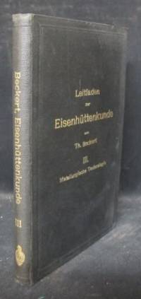 Leitfaden zur Eisenhüttenkunde. Ein Lehrbuch für…