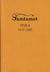 Jubileumsskrift till Jamtamot, Upsala 1915-1985.