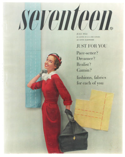 Seventeen Magazine, July 1953: JUST FOR YOU.