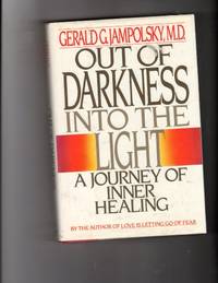Out of Darkness into the Light: A Journey of Inner Healing