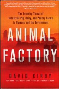 cover of Animal Factory: The Looming Threat Of Industrial Pig, Dairy, And Poultry Farms To Humans And The Environment