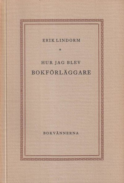 Hur jag blev bokförläggare. Med teckningar av…