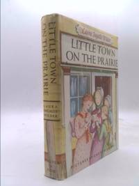 Little Town on the Prairie by Laura Ingalls Wilder - 1953