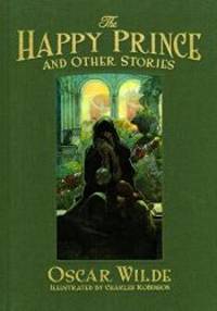 The Happy Prince and Other Stories (Calla Editions)
