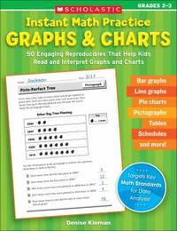 Instant Math Practice Graphs and Charts Grades 2 3 : 50 Engaging Reproducibles That Help Kids Read and Interpret Graphs and Charts