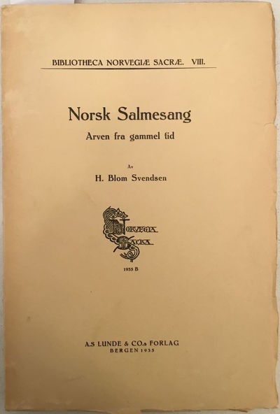 Norsk salmesang. Første bind. Arven fra gammel tid