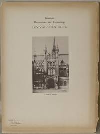 INTERIORS DECORATIONS AND FURNISHINGS OF LONDON GUILD HALLS