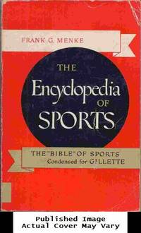 The Encyclopedia Of Sports by Menke, Frank G - 1955-01-01 Spine Wear, Cover Cre