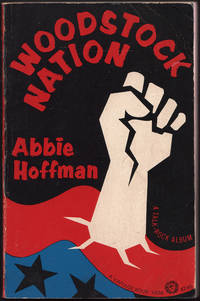 WOODSTOCK NATION: A Talk Rock Album (Second Printing). by Hoffman, Abbie 1936-89