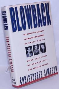 Blowback: America&#039;s recruitment of Nazis and its effects on the cold war by Simpson, Christopher - 1988