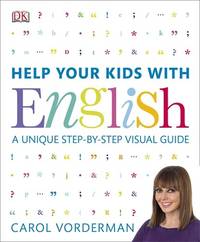 Help Your Kids with English, Ages 10-16 (Key Stages 3-4): A Unique Step-by-Step Visual Guide,...