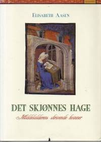 Det skjønnes hage. Middelalderens skrivende…