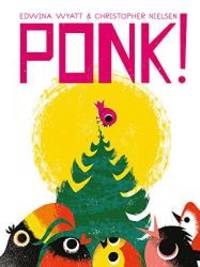PONK! by Edwina Wyatt - Hardcover - 2018-09-01 - from Books Express (SKU: 1760129771n)