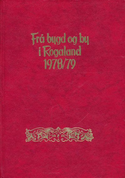 FRÅ BYGD OG BY I ROGALAND.