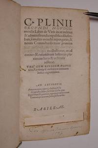 C. Pliniii Secundi Novocomensis Liber de viris in re militari & administranda republica illustribus, a multis mendis repurgatus, & novis commentariis nunc primum (nunc primum per Conradum Lycosthenem) ita illustratus, ut ad omnes Romanorum historias plurimum lucis & utilitatis adferat. Una cum eiusdem Plinii vita, rerumque & verborum omnium indice copiosissimo.