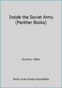 Inside the Soviet Army (Panther Books) by Suvorov, Viktor - 1984