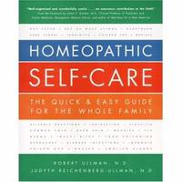 Homeopathic Self-Care : The Quick and Easy Guide for the Whole Family