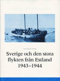 Sverige och den stora flykten från Estland 1943-1944.
