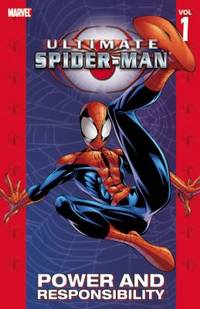 Ultimate Spider-Man Vol. 1: Power & Responsibility [New Printing]