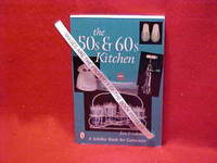 The 50s & 60s Kitchen: A Collector's Handbook and Price Guide