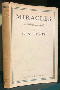 Miracles : A Preliminary Study by Lewis, C. S - 1947