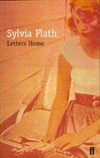 Letters Home by Plath, Sylvia