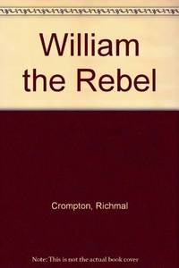 William the Rebel by Richmal Crompton - Paperback - from World of Books Ltd (SKU: GOR003229900)