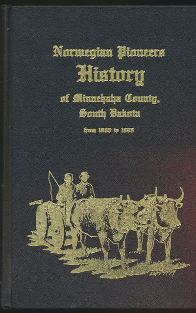 Norwegian Pioneers. History of Minnehaha County,…