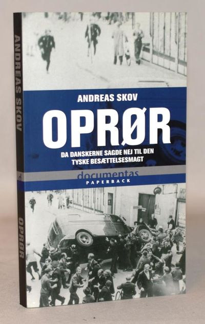 Oprør - da danskerne sagde nej til den tyske…