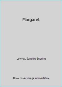 Margaret by Lowrey, Janette Sebring - 1950