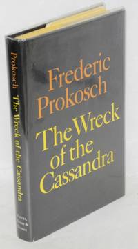 The wreck of the Cassandra by Prokosch, Frederic - 1966