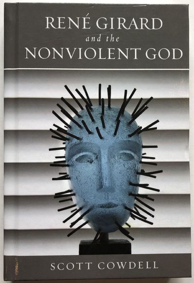 René Girard and the Nonviolent God.