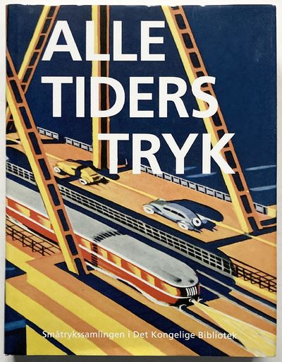Alle tiders tryk. Småtrykssamlingen i Det…