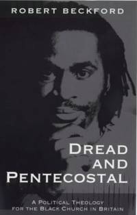 Dread and Pentecostal: a Political Theology for the Black Church in Britain