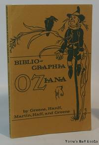 Bibliographia Oziana A Concise Bibliographical Checklist of the Oz Books by L. Frank Baum and His Successors