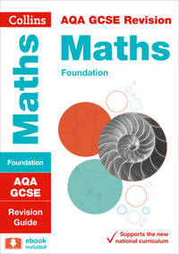 AQA GCSE 9-1 Maths Foundation Revision Guide (Collins GCSE 9-1 Revision)
