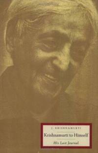 Krishnamurti to Himself : His Last Journal