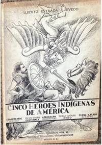 CINCO HÉROES INDÍGENAS DE AMERICA.; Ediciones Especiales No. 41