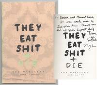 They Eat Shit + Die (Signed)