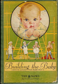 Building the Baby by Van Blarcom, Carolyn Conant - 1929