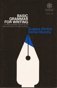 Basic Grammar for Writing; A step-by-step course in all the essentials of clear writing