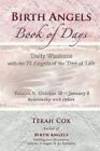 BIRTH ANGELS BOOK OF DAYS - Volume 4: Daily Wisdoms with the 72 Angels of the Tree of Life