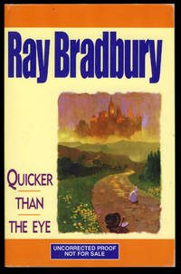 image of Quicker Than the Eye. (Signed Uncorrected Proof)