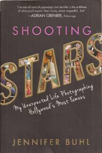 Shooting Stars: My Unexpected Life Photographing Hollywood's Most Famous