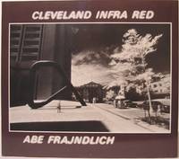 Cleveland Infra Red: An Extended Portrait of a City