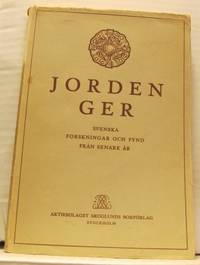 Jorden ger. Svenska forskningar och fynd från…